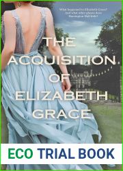 The Acquisition of Elizabeth Grace