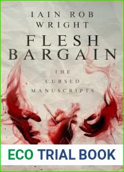 Flesh Bargain (The Cursed Manuscripts, #7)