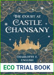 The Court at Castle Chansany: Tales from the Flying Castle (Castle Tales)