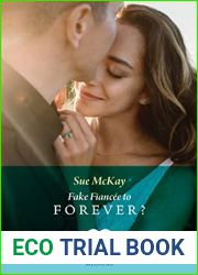 Fake Fiancee To Forever? (Mills and Boon Medical)