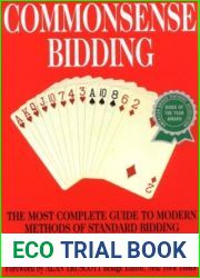 Commonsense Bidding: The Most Complete Guide to Modern Methods of Standard Bidding