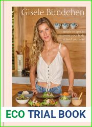 Nourish: Simple Recipes to Empower Your Body and Feed Your Soul: A Healthy Lifestyle Cookbook