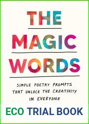 The Magic Words: Simple Poetry Prompts That Unlock the Creativity in Everyone