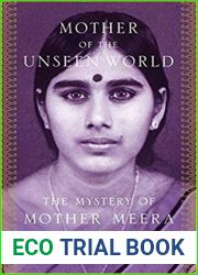 Mother of the Unseen World: The Mystery of Mother Meera