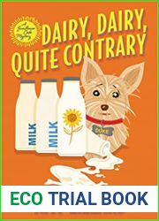Dairy, Dairy, Quite Contrary (A Sunflower Cafe Mystery #1)