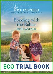 Bonding with the Babies: An Uplifting Inspirational Romance (K-9 Companions, 20)