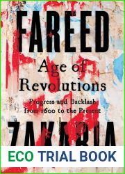 Age of Revolutions: Progress and Backlash from 1600 to the Present