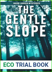 The Gentle Slope (Jakob Larsen Mysteries Book 1)