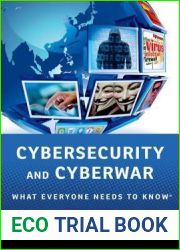 Cybersecurity and Cyberwar: What Everyone Needs to Know