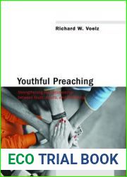 Youthful Preaching: Strengthening the Relationship between Youth, Adults, and Preaching (Lloyd John Ogilvie Institute of Preaching)