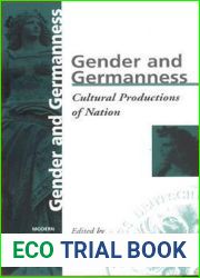 Gender and Germanness: Cultural Productions of Nation (Modern German Studies, 4)