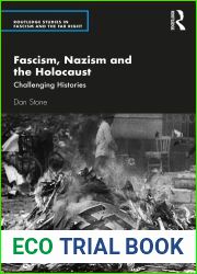 Fascism, Nazism and the Holocaust: Challenging Histories (Routledge Studies in Fascism and the Far Right)