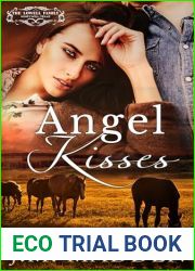 Angel Kisses: A Small Town Friends to Lovers Romance (The Lowells of Honeywell, Texas)