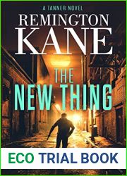 The New Thing (A Tanner Novel Book 52)