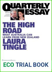 The High Road: What Australia can learn from New Zealand (Quarterly Essay #80)