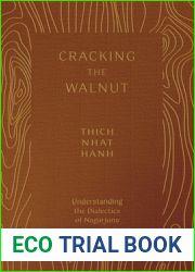 Cracking the Walnut: Understanding the Dialectics of Nagarjuna