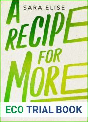 A Recipe for More: Ingredients for a Life of Abundance and Ease