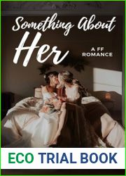 Something About Her: A FF Romance