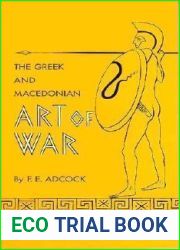 The Greek and Macedonian Art of War (Volume 30)