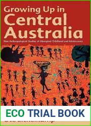 Growing Up in Central Australia: New Anthropological Studies of Aboriginal Childhood and Adolescence