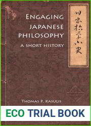 Engaging Japanese Philosophy: A Short History (Nanzan Library of Asian Religion and Culture, 4)