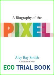 A Biography of the Pixel (Leonardo)