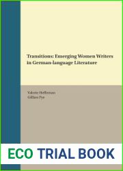 Transitions: Emerging Women Writers in German-language Literature (German Monitor, 76)