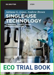Single-Use Technology: A Practical Guide to Design and Implementation (De Gruyter STEM)