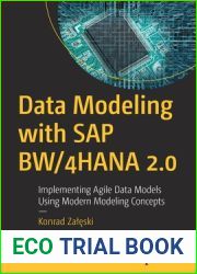 Data Modeling with SAP BW 4HANA 2.0: Implementing Agile Data Models Using Modern Modeling Concepts