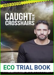 Caught in the Crosshairs: Christian Romantic Suspense (Danger in Destiny)