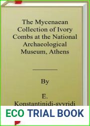 The Mycenaean Collection of Ivory Combs at the National Archaeological Museum, Athens
