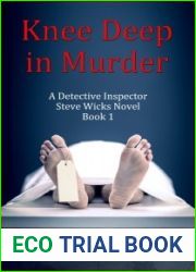 Knee Deep in Murder: A Detective Inspector Steve Wicks Novel (Book 1)