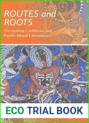 Routes and Roots: Navigating Caribbean and Pacific Island Literatures