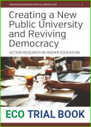 Creating a New Public University and Reviving Democracy: Action Research in Higher Education (Higher Education in Critical Perspective: Practices and Policies, 2)