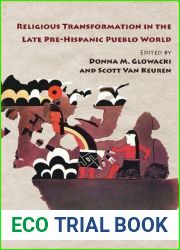 Religious Transformation in the Late Pre-Hispanic Pueblo World (Amerind Studies in Archaeology)