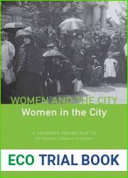 Women and the City, Women in the City: A Gendered Perspective to Ottoman Urban History