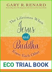 The Lifetimes When Jesus and Buddha Knew Each Other: A History of Mighty Companions