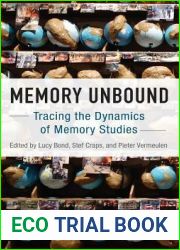 Memory Unbound: Tracing the Dynamics of Memory Studies