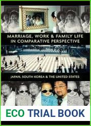 Marriage, Work, and Family Life in Comparative Perspective: Japan, South Korea, and the United States