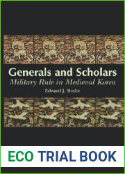 Generals and Scholars: Military Rule in Medieval Korea