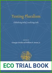 Testing Pluralism: Globalizing Belief, Localizing Gods