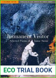 Immanent Visitor: Selected Poems of Jaime Saenz, A Bilingual Edition