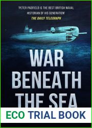 War Beneath the Sea: Submarine conflict during World War II (Peter Padfield Naval History)