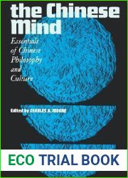 The Chinese Mind: Essentials of Chinese Philosophy and Culture