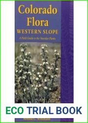 [ { COLORADO FLORA: WESTERN SLOPE: A FIELD GUIDE TO THE VASCULAR PLANTS [ COLORADO FLORA: WESTERN SLOPE: A FIELD GUIDE TO THE VASCULAR PLANTS BY WEBER, WILLIAM A. ( AUTHOR ) APR-15-2012[ COLORADO FLOR