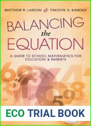 Balancing the Equation: A Guide to School Mathematics for Educators and Parents (Contexts for Effective Student Learning) (Teaching in Focus)