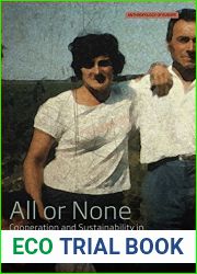 All or None: Cooperation and Sustainability in Italy|s Red Belt (Anthropology of Europe Book 3)