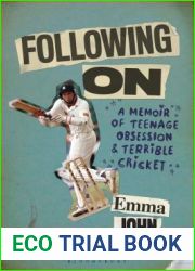 Following On: A Memoir of Teenage Obsession and Terrible Cricket