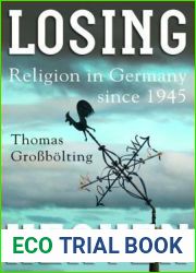Losing Heaven: Religion in Germany Since 1945