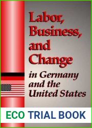 Labor, Business, and Change in Germany and the United States